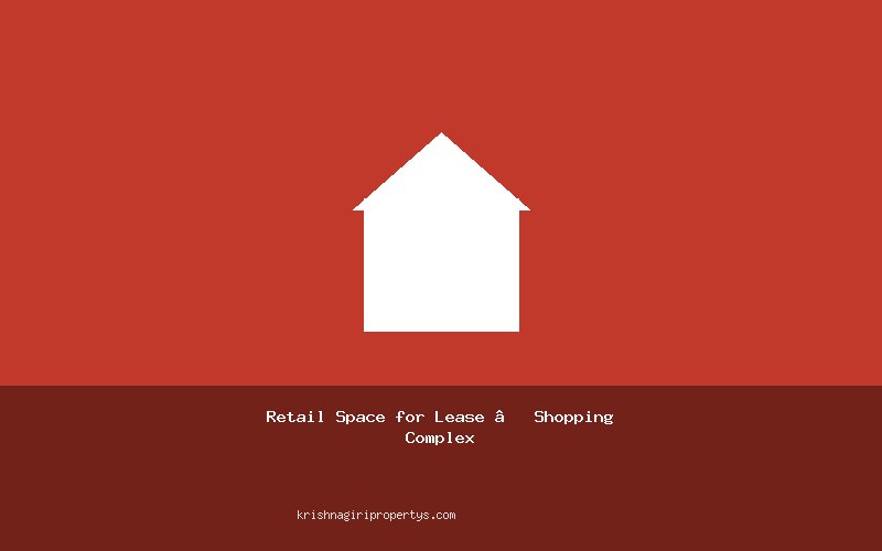 Retail Space for Lease – Shopping Complex