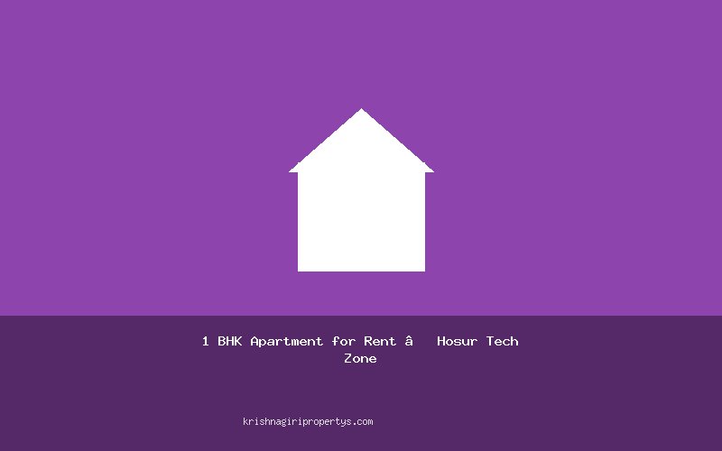 1 BHK Apartment for Rent – Hosur Tech Zone